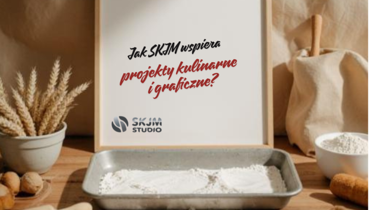 Jak SKJM wspiera projekty kulinarne i graficzne